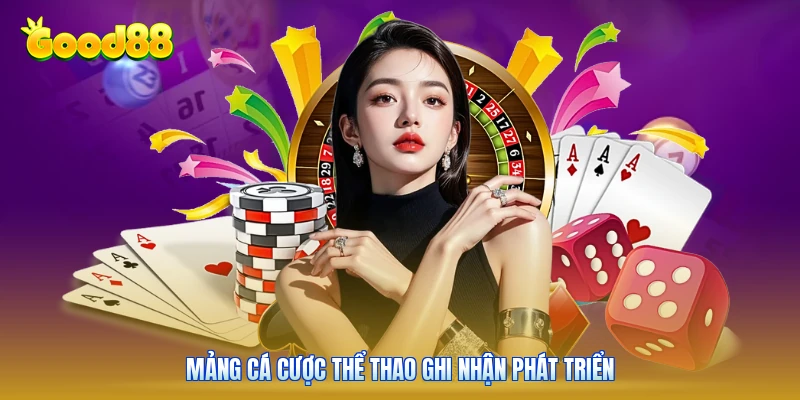 Mảng cá cược thể thao ghi nhận phát triển